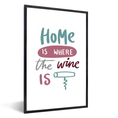 Poster - 20x30 cm - Weinzitat "Home is where the wine is" mit Korkenzieher