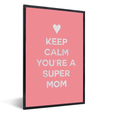 Poster - 20x30 cm - Muttertags-Zitat 'Bleib ruhig, du bist eine Super-Mama'