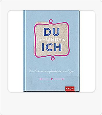 Groh Buch Du und ich Ein Erinnerungsbuch Eintragungen für Zwei