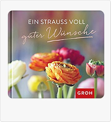 Groh Buch Ein Strauß voll guter Wünsche