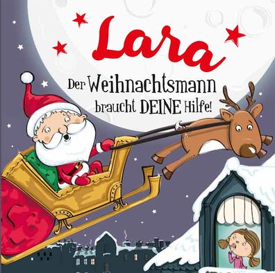 Namens-Weihnachtsbuch - Deine persönliche Weihnachtsgeschichte mit Namen Lara
