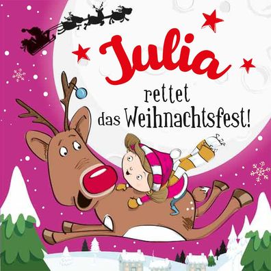 Namens-Weihnachtsbuch - Deine persönliche Weihnachtsgeschichte mit Namen Julia