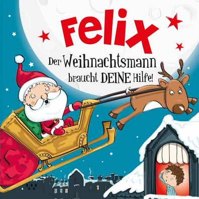Namens-Weihnachtsbuch - Deine persönliche Weihnachtsgeschichte mit Namen Felix