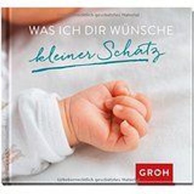 Groh Geschenk-Buch Was ich Dir wünsche kleiner Schatz