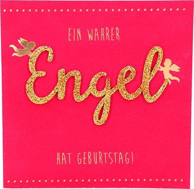 Glamour Glitzer Grußkarte Klappkarte mit Umschlag - Ein wahrer Engel hat Geburtstag!