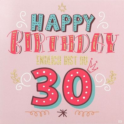 Geburtstagskarte mit Musik-Happy Birthday Endlich bist du 30