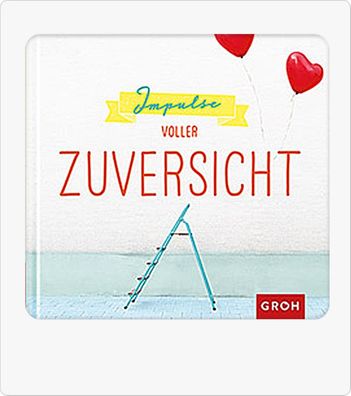 Geschenk Buch Impulse voller Zuversicht