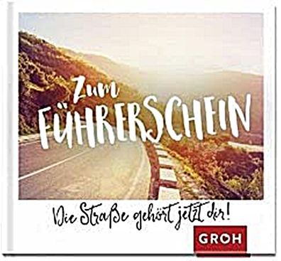 Geschenkbuch Groh Büchlein Geschenkbuch Groh Büchlein Zum Führerschein - Die Straße g