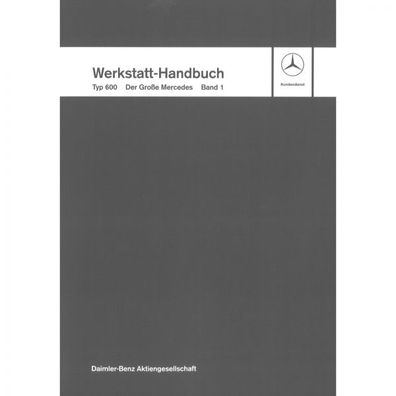 Mercedes-Benz PKW-Typ 600 W100 1963-1981 (Der Große Mercedes) Werkstatthandbuch
