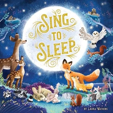 Sing to Sleep, Laura Watkins