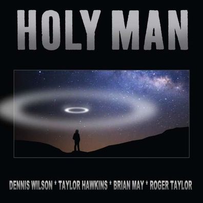 Dennis Wilson, Taylor Hawkins, Brian May, Roger Ta: Holy Man (Hawkins - May - ...