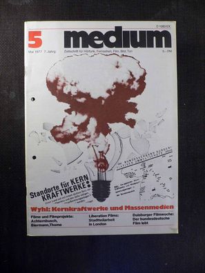 Medium - Zeitschrift für Fernsehen, Film - 5/1977 - Standorte Kernkraftwerke