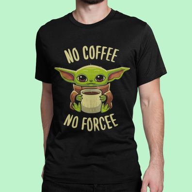 Herren T-Shirt No Coffee No Force Lustiger Spruch Star Wars Jedie Yoda Baby