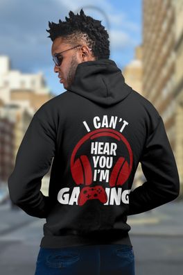 Herren I Cant her You i Gaming Kapuenjacke Geek Nerd Pullover E Sport Shirt
