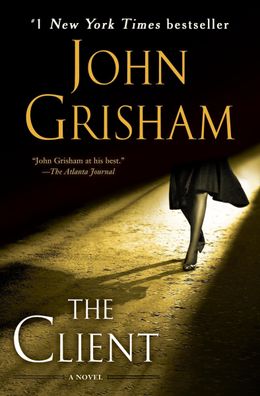 The Client: A Novel, John Grisham