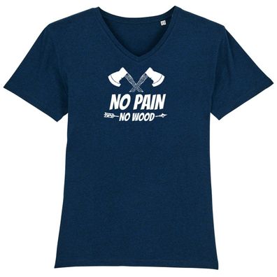 No Pain No Wood Tshirt V-Ausschnitt