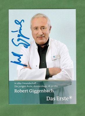 Robert Giggenbach - (In aller Freundschaft) - persönlich sig. Autogrammkarte