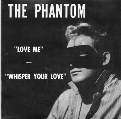 The Phantom, Love me Single 45 RPM Rockabilly Repro Platte 50s Rocker