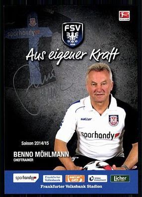 Benno Möhlmann Autogrammkarte FSV Frankfurt 2014-15 Original Signiert + A 91551