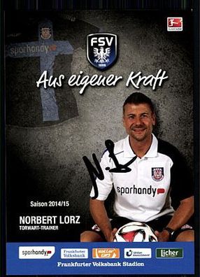 Norbert Lorz Autogrammkarte FSV Frankfurt 2014-15 Original Signiert + A 91553