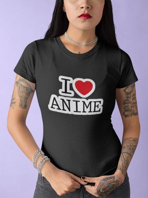 Asian I Love Anime Ich Liebe Anime T-Shirt Damen Manga Lover geek Otaku Spruch