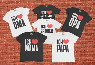 Bio Familienoutfit T-Shirt Familie Ich Liebe Mama Papa Oma Opa Bruder Schwester