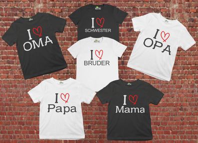 Bio Familienoutfit T-Shirt I Love Ich Liebe Mama Papa Oma Opa Bruder Schwester