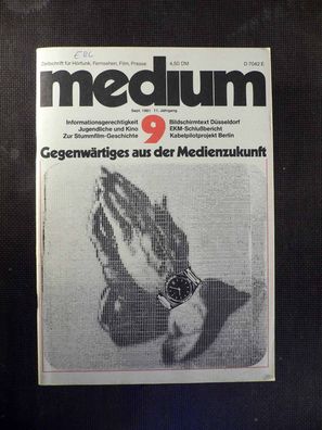 Medium - Zeitschrift für Fernsehen, Film - 9/1981 - Medienzukunft