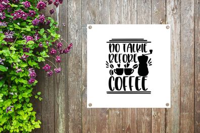 Gartenposter - 100x100 cm - Sprichwörter - Zitate - Kein Talk vor dem Kaffee