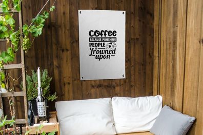 Gartenposter - 60x90 cm - Kaffee - Kaffee, weil es verpönt ist, Leute zu schlagen - S