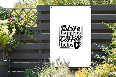 Gartenposter - 80x120 cm - Sprichwörter - Leben passiert Kaffee hilft - Zitate