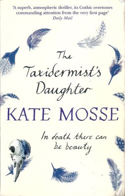 Kate Mosse: The Taxidermist´s Daughter (2015) Orion