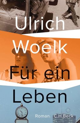 F?r ein Leben: Roman, Ulrich Woelk