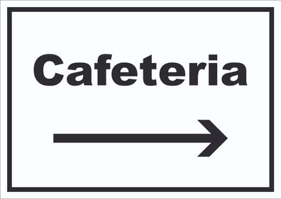 Cafeteria Schild mit Text und Richtungspfeil rechts Selbstbedienung waagerecht