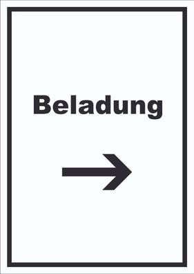 Beladung Schild mit Text und Richtungspfeil rechts Transport Fracht hochkant