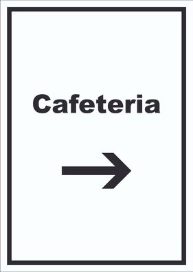 Cafeteria Schild mit Text und Richtungspfeil rechts Selbstbedienung hochkant