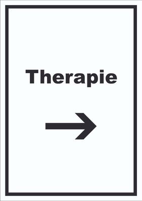 Therapie Schild mit Text und Richtungspfeil rechts Raum Behandlung hochkant