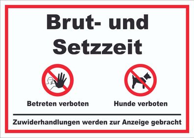 Brut- und Setzzeit Betreten verboten Hunde verboten Schild