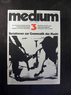 Medium - Zeitschrift für Fernsehen, Film - 3/1985 - Grammatik der Macht