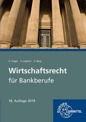 Wirtschaftsrecht f?r Bankberufe: Gesetze - Verordnungen - Vereinbarungen, G ...