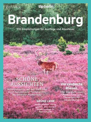 Brandenburg 2021/2022: 900 Empfehlungen f?r Ausfl?ge und Abenteuer, Tip Ber ...