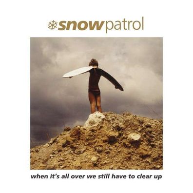 Snow Patrol: When Its All Over We Still Have To Clear Up (+ Gold Colored 7") (rema...