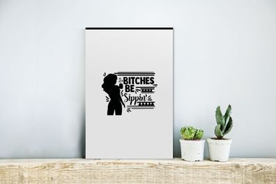 Glasbilder - 20x30 cm - Sprichwörter - Bitches be sippin' - Zitate - Frau