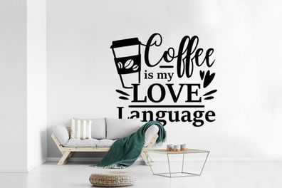 Fototapete - 360x240 cm - Sprichwörter - Kaffee ist meine Liebessprache - Zitate