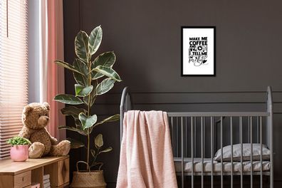 Poster - 20x30 cm - Sprichwörter - Mach mir Kaffee und sag mir, dass ich hübsch bin -