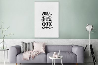 Leinwandbilder - 90x140 cm - Obsessiver Kaffeetrinker - Sprichwörter - Zitate