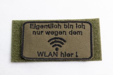 Patch: "Eigentlich bin ich nur wegen dem WLAN hier". Bundeswehr, Reservisten, Soldat