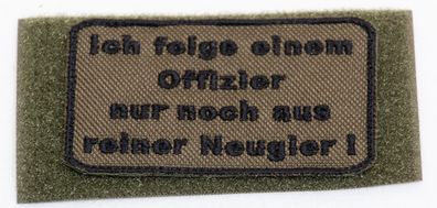 Patch: "Ich folge einem Offizier nur noch aus reiner Neugier"