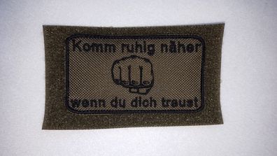 Patch: "Komm ruhig näher....". Bundeswehr, Reservisten, Soldat, Bushcraft