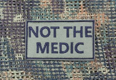 Patch: "NOT THE MEDIC" (4 Varianten)